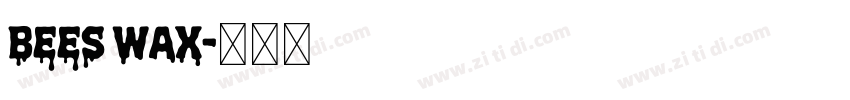 bees Wax字体转换